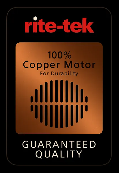 Rite-Tek 100% copper motor – guaranteed quality